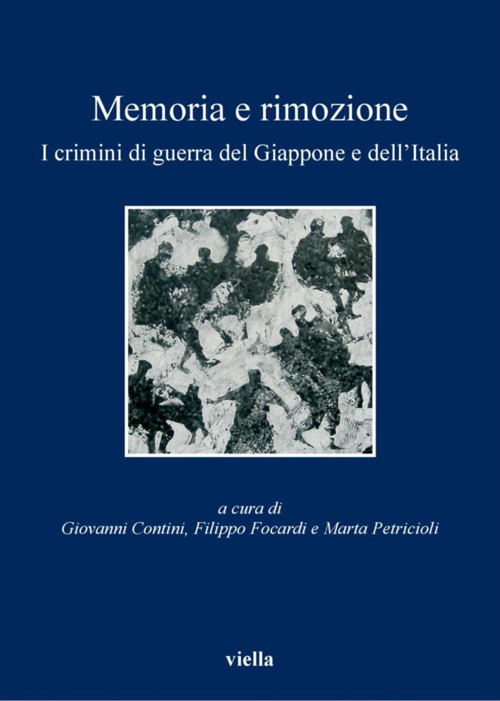 Memoria e rimozione: I crimini di guerra del Giappone e dell'Italia