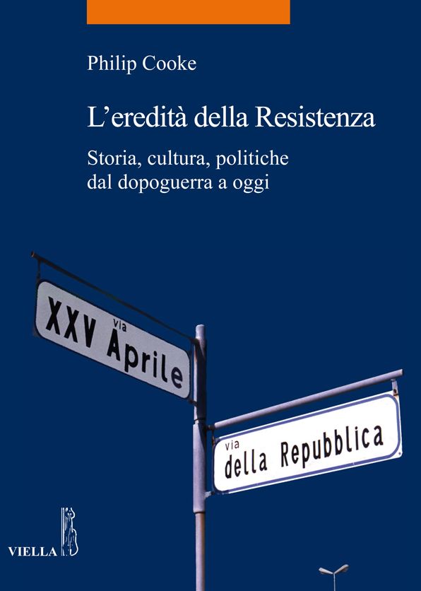L'eredità della Resistenza: Storia, cultura, politiche dal dopoguerra a oggi