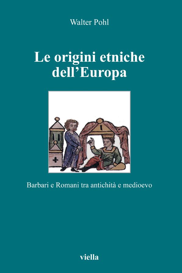 Le origini etniche dell'Europa: Barbari e Romani tra antichità e medioevo