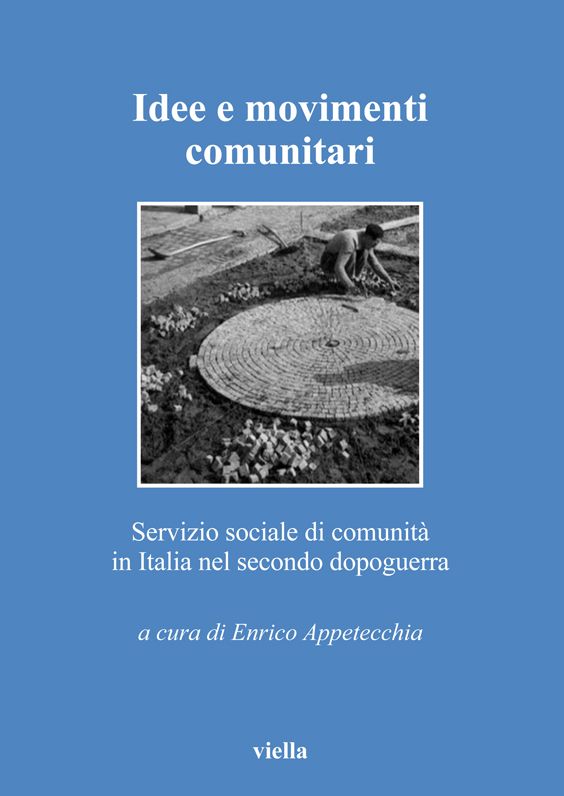 Idee e movimenti comunitari: Servizio sociale di comunità in Italia nel secondo dopoguerra