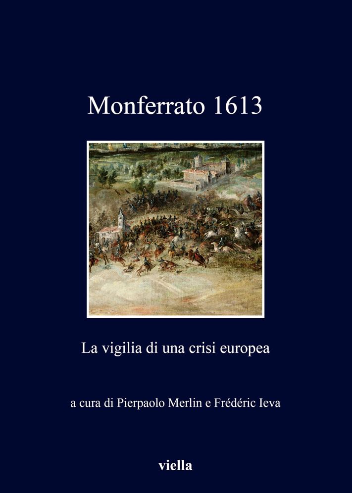 Monferrato 1613: La vigilia di una crisi europea