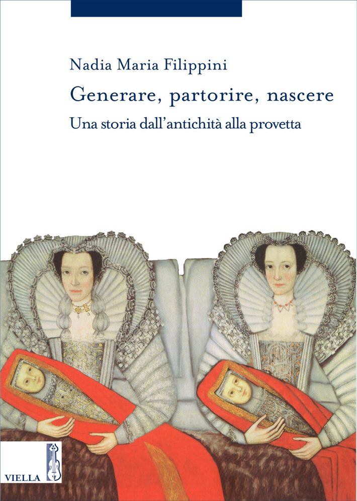 Generare, partorire, nascere: Una storia dallantichita alla provetta