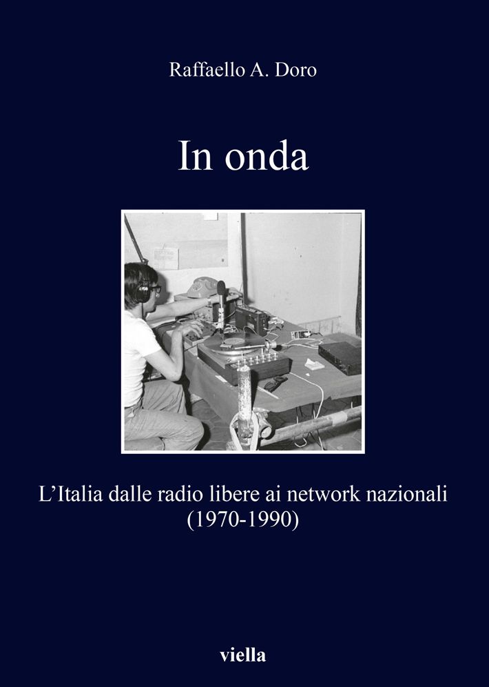 In onda: L'Italia dalle radio libere ai network nazionali (1970-1990)