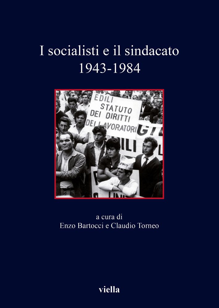 I socialisti e il sindacato: 1943-1984
