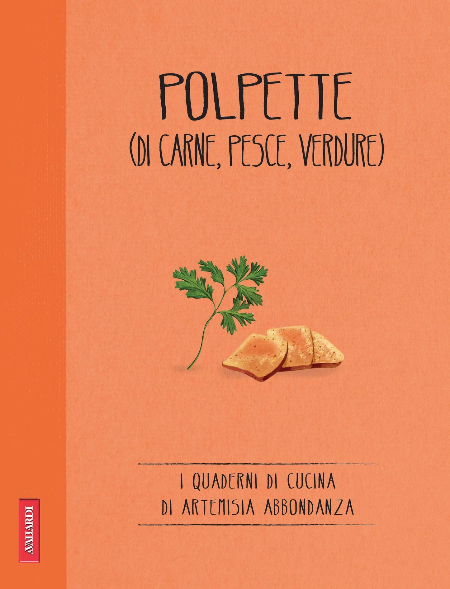 Polpette (di carne, pesce, verdure): Quaderni di cucina