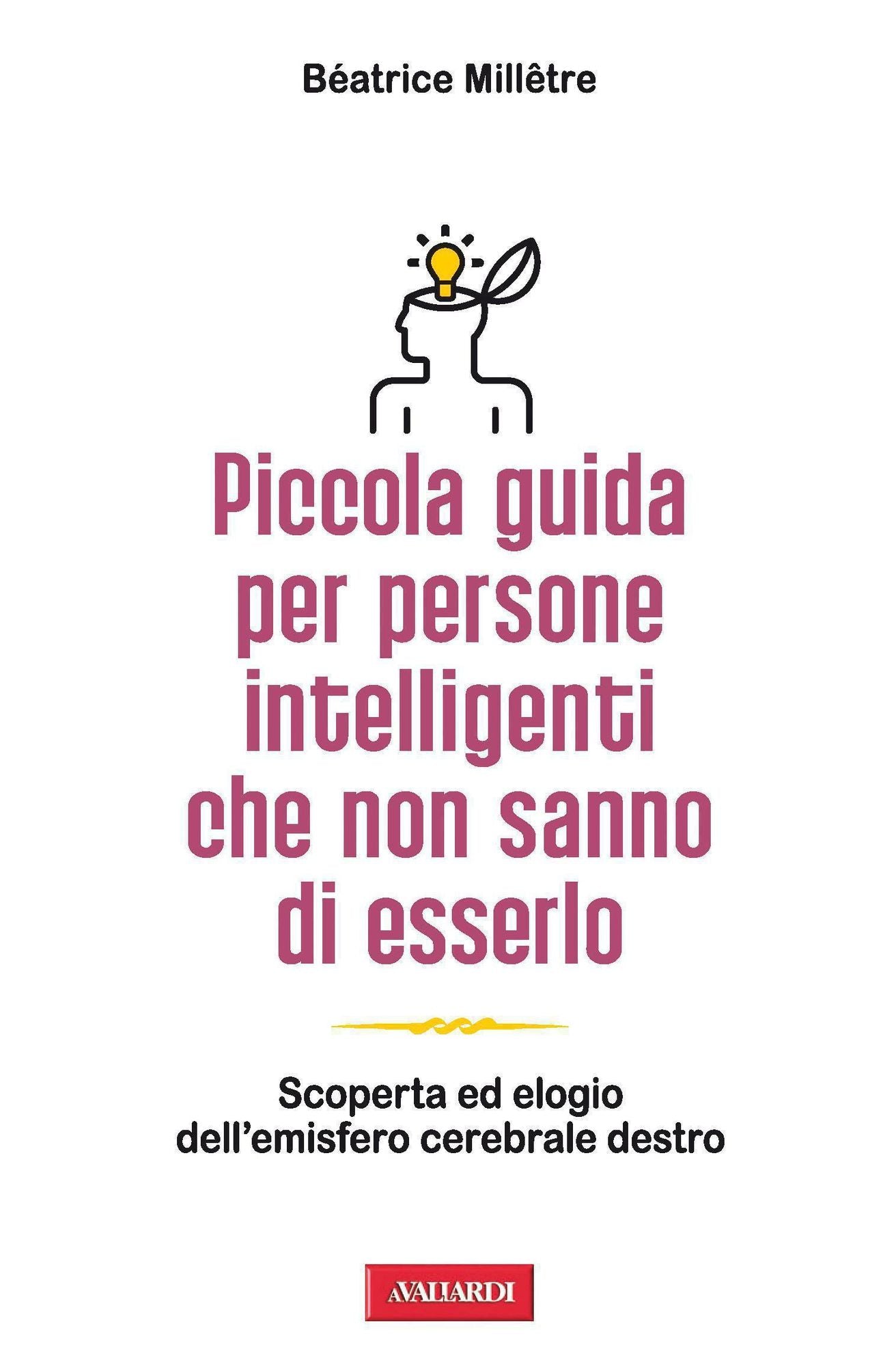 Piccola guida per persone intelligenti che non sanno di esserlo