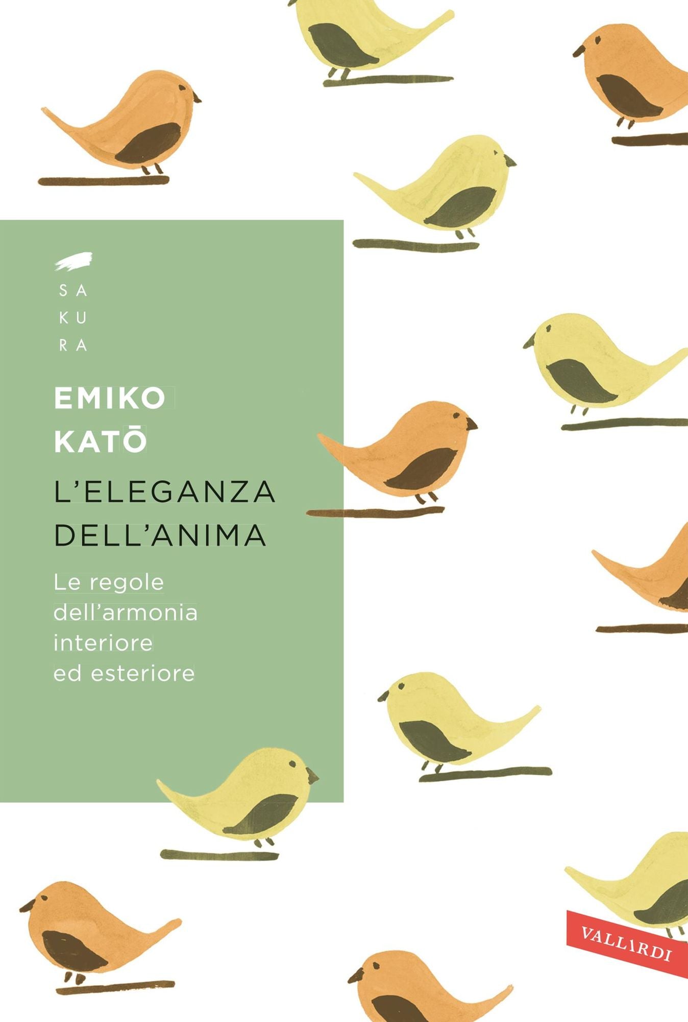 L'eleganza dell'anima: Le regole dell'armonia interiore ed esteriore