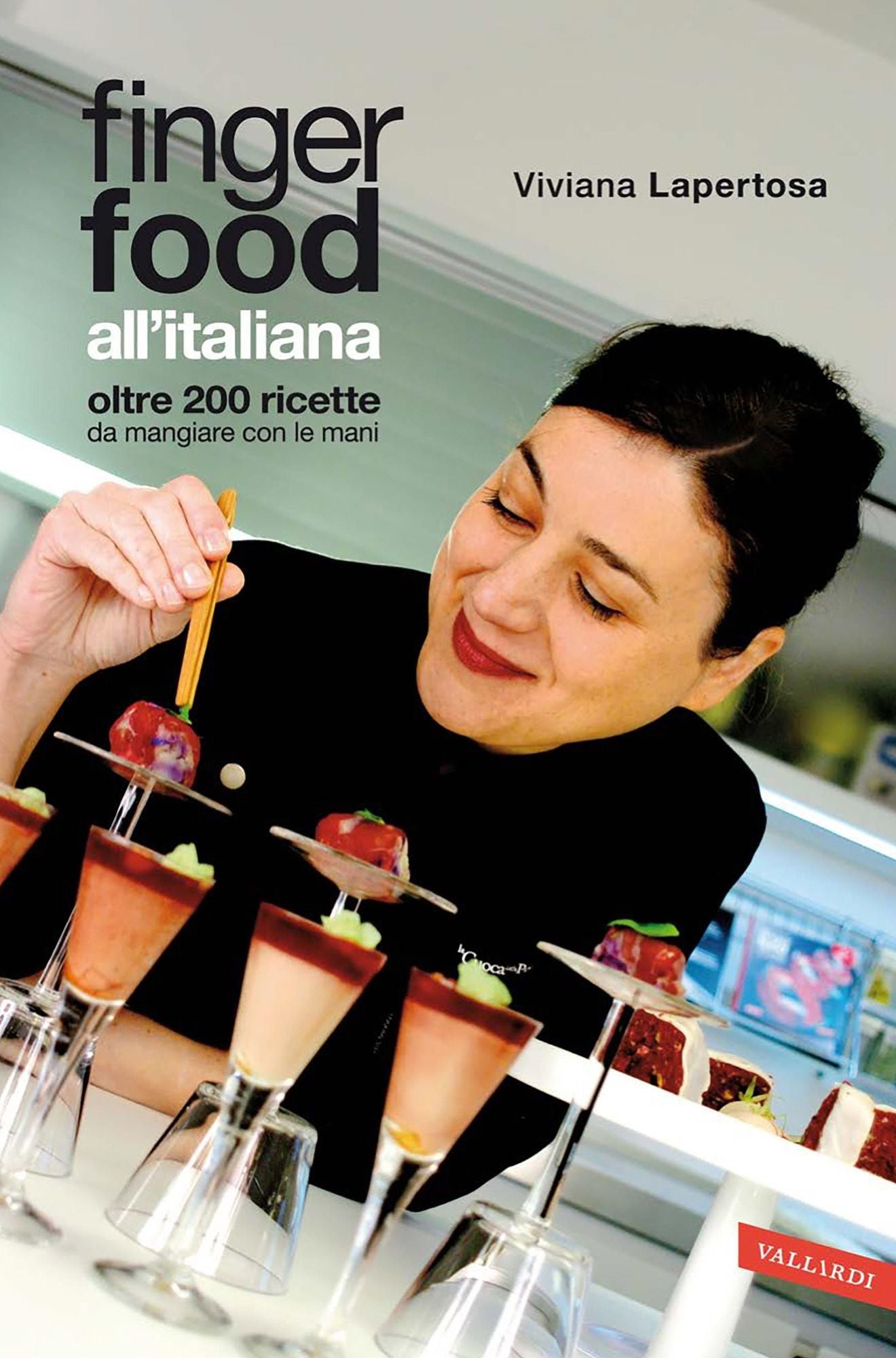 Finger food all'italiana: Oltre 200 ricette da mangiare con le mani