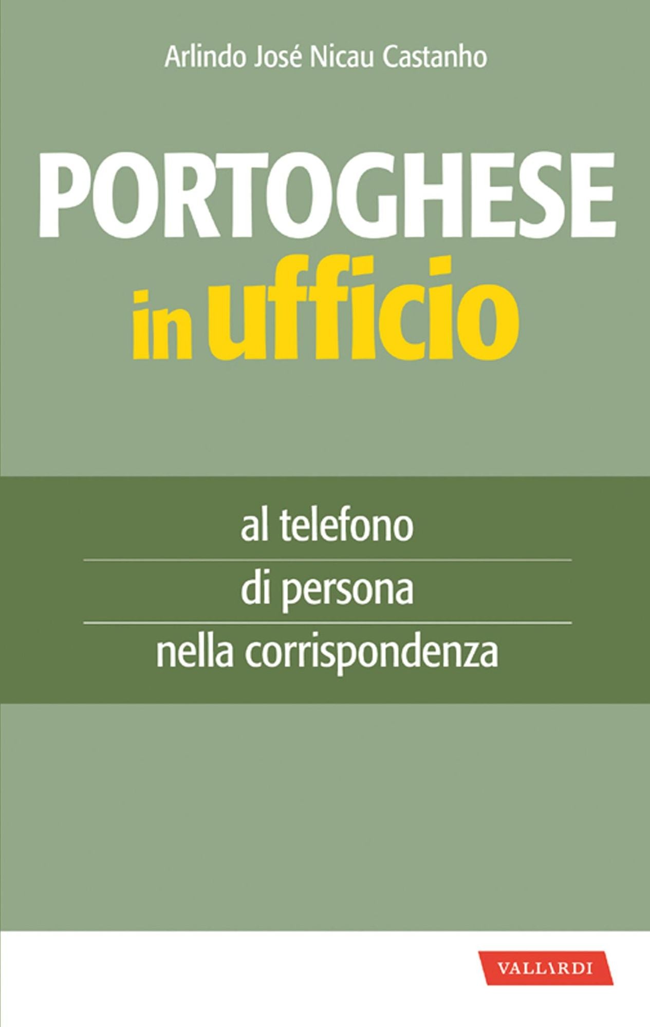 Portoghese in ufficio: al telefono, di persona, nella corrispondenza