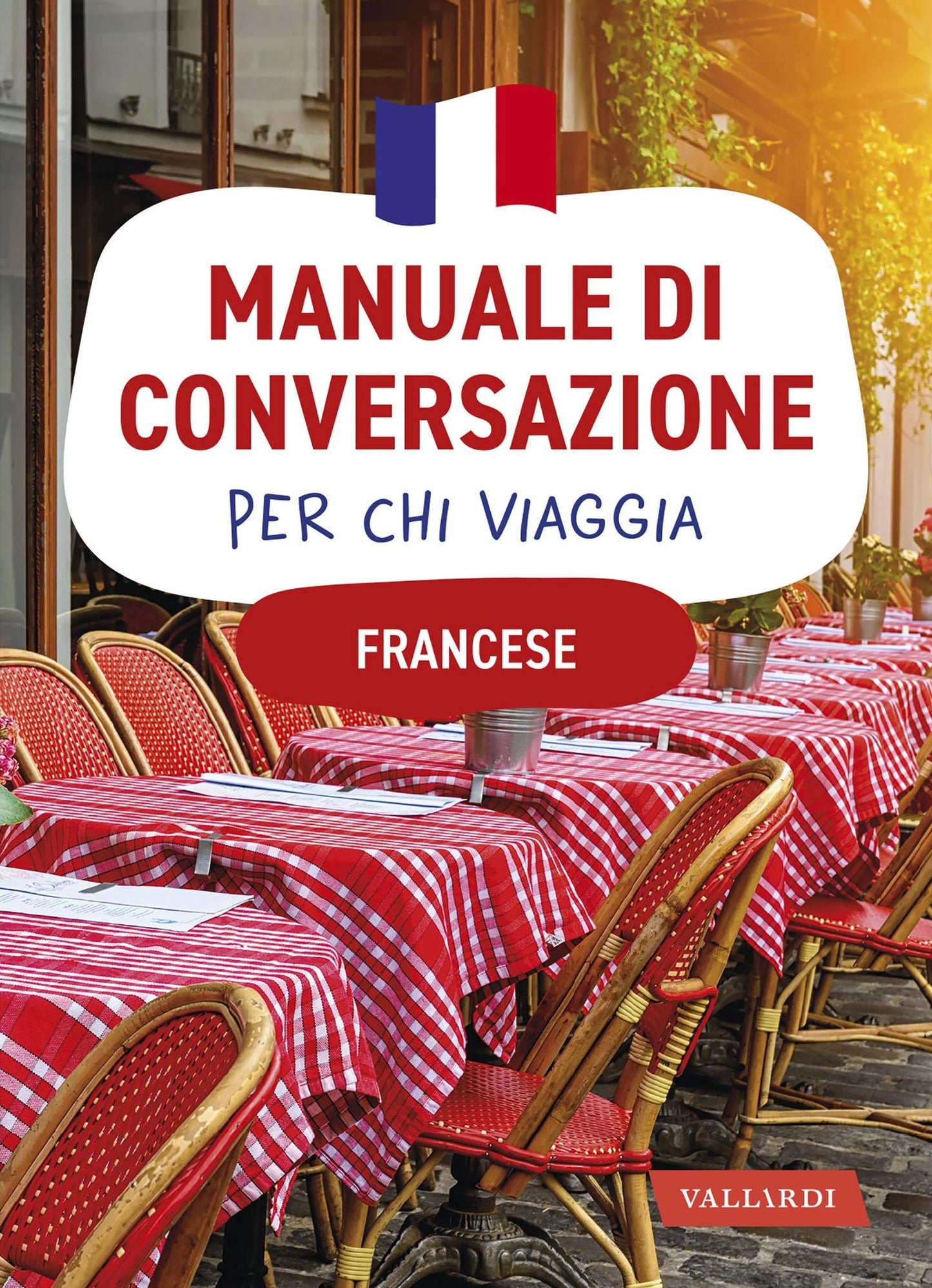 Parlo francese: 4500 vocaboli, 3000 frasi