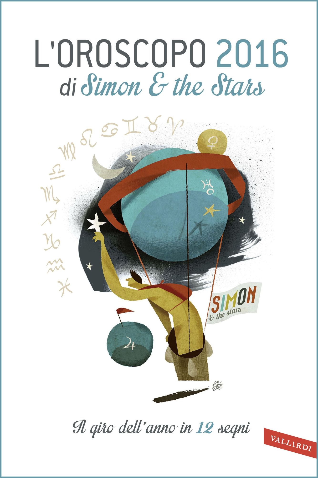 L'oroscopo 2016 di Simon & the Stars: Il giro dell'anno in 12 segni