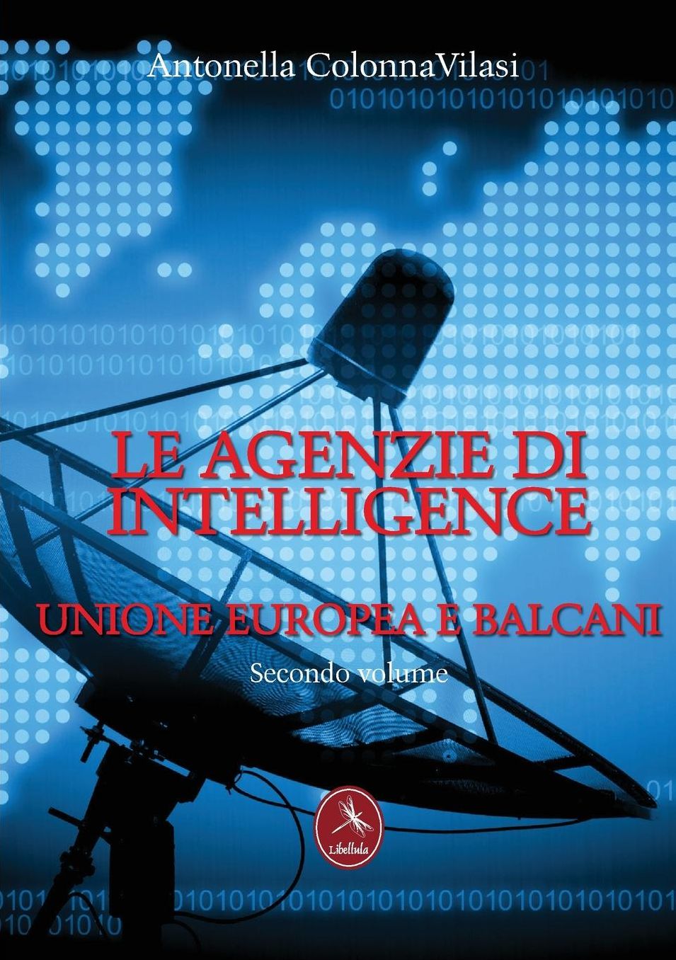 Le Agenzie di Intelligence - Secondo Volume Unione - Europea e Balcani