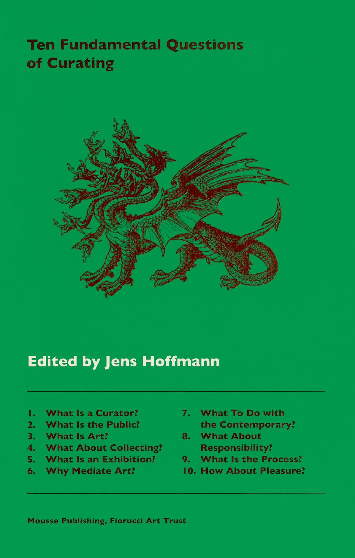 Ten Fundamental Questions of Curating