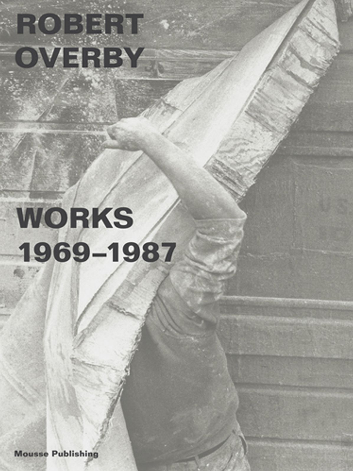 Robert Overby: Works 1969-1987