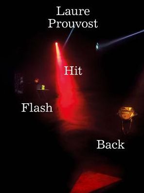 Laure Prouvost: Hit Flash Back