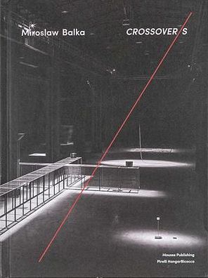 Miroslaw Balka: Crossover/S