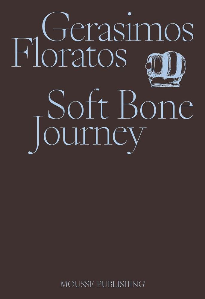 Gerasimos Floratos: Soft Bone Journey