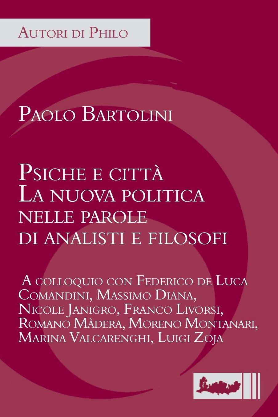 Psiche e citt . La nuova politica nelle parole di analisti e filosofi