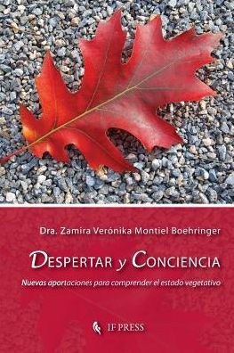 Despertar y conciencia: Nuevas aportaciones para comprender el estado vegetativo