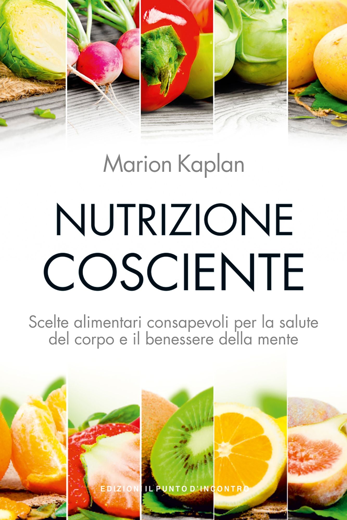 Nutrizione cosciente: Scelte alimentari consapevoli per la salute del corpo e il benessere della mente