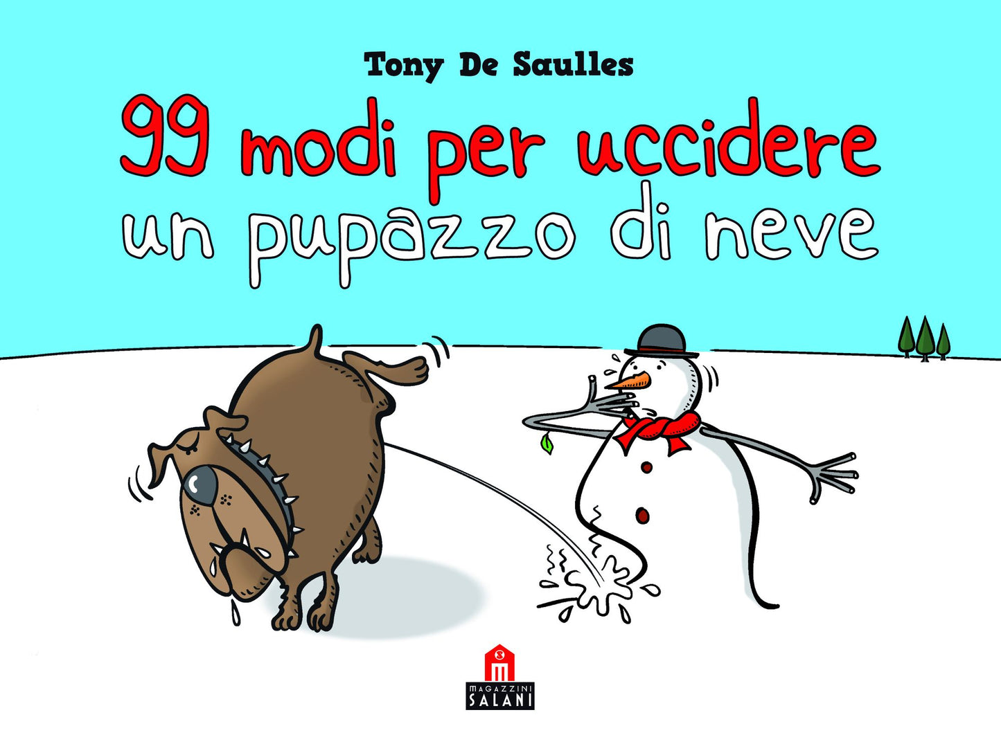 99 modi per uccidere un pupazzo di neve