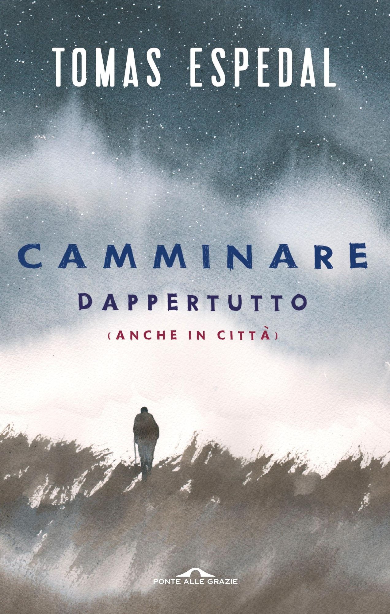 Camminare: Dappertutto (anche in città)