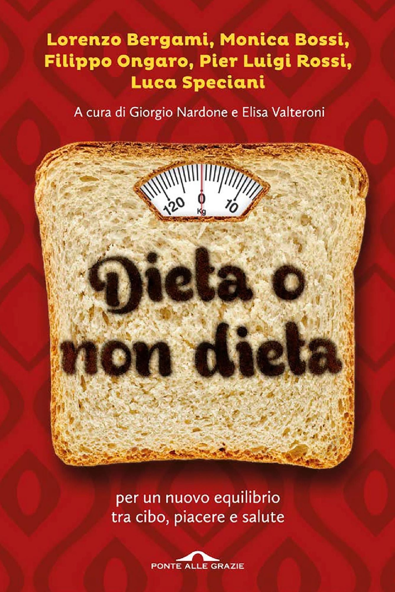 Dieta o non dieta: Per un nuovo equilibrio tra cibo, piacere e salute