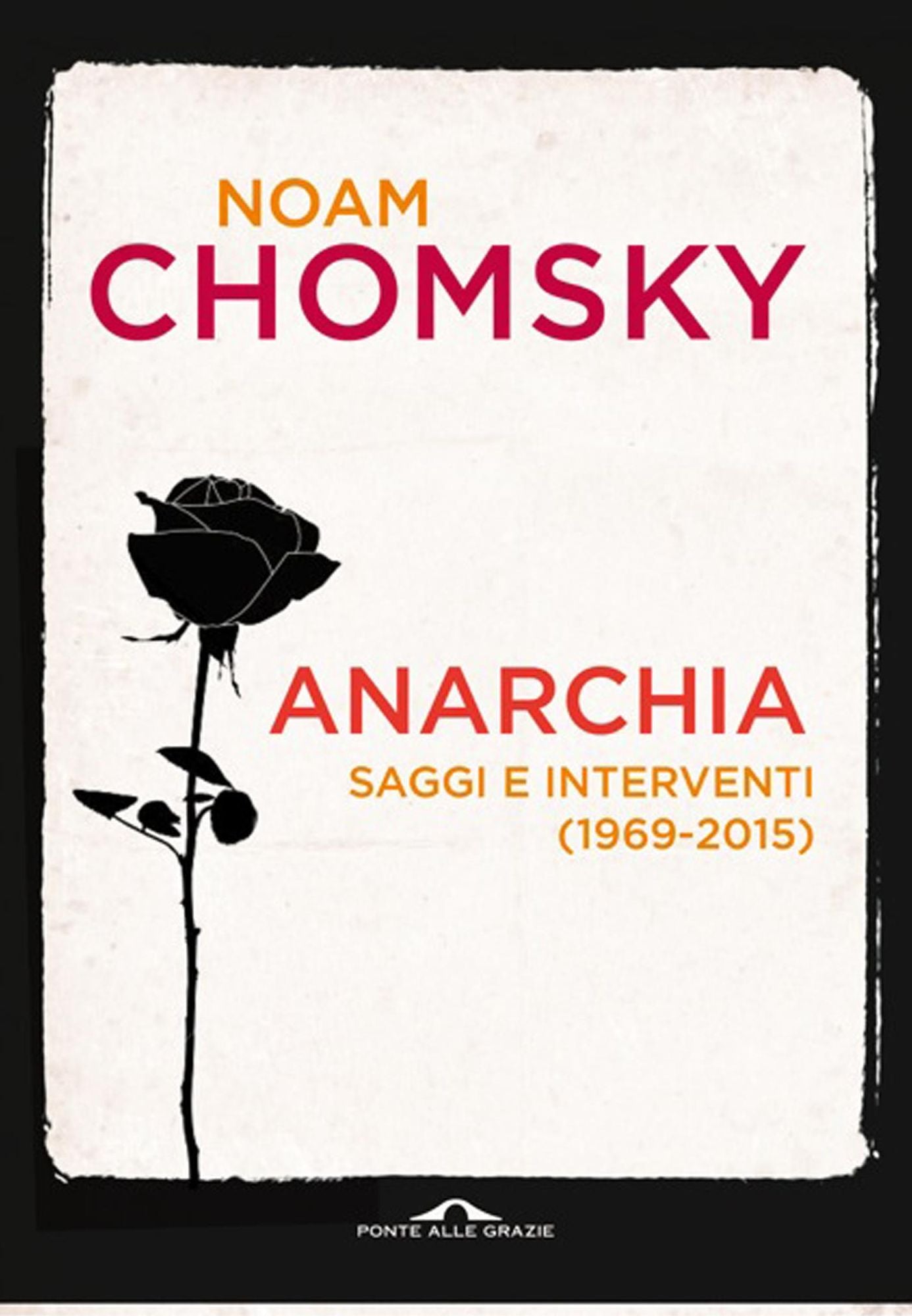 Anarchia: Saggi e interventi (1969-2015)