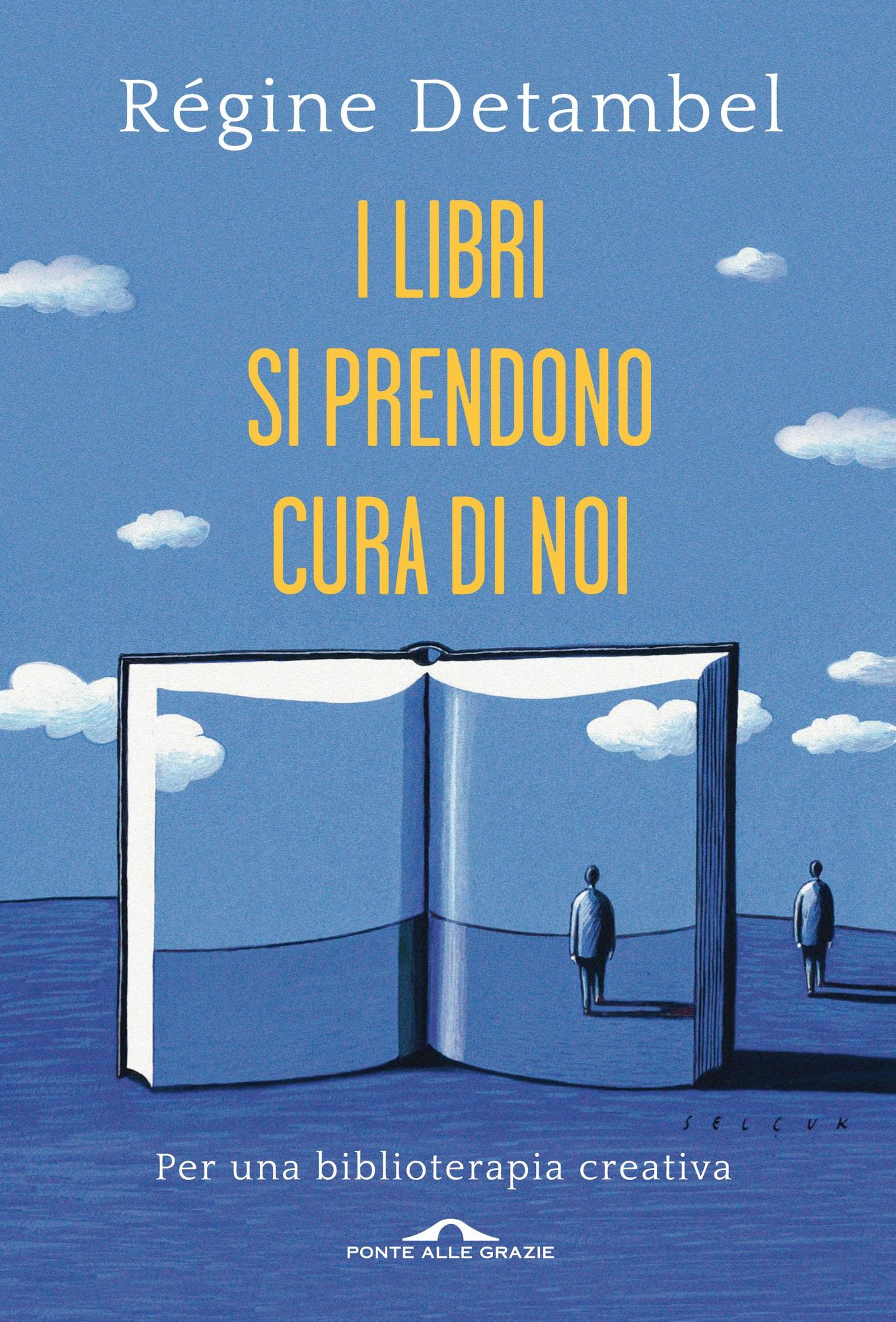 I libri si prendono cura di noi: Per una biblioterapia creativa