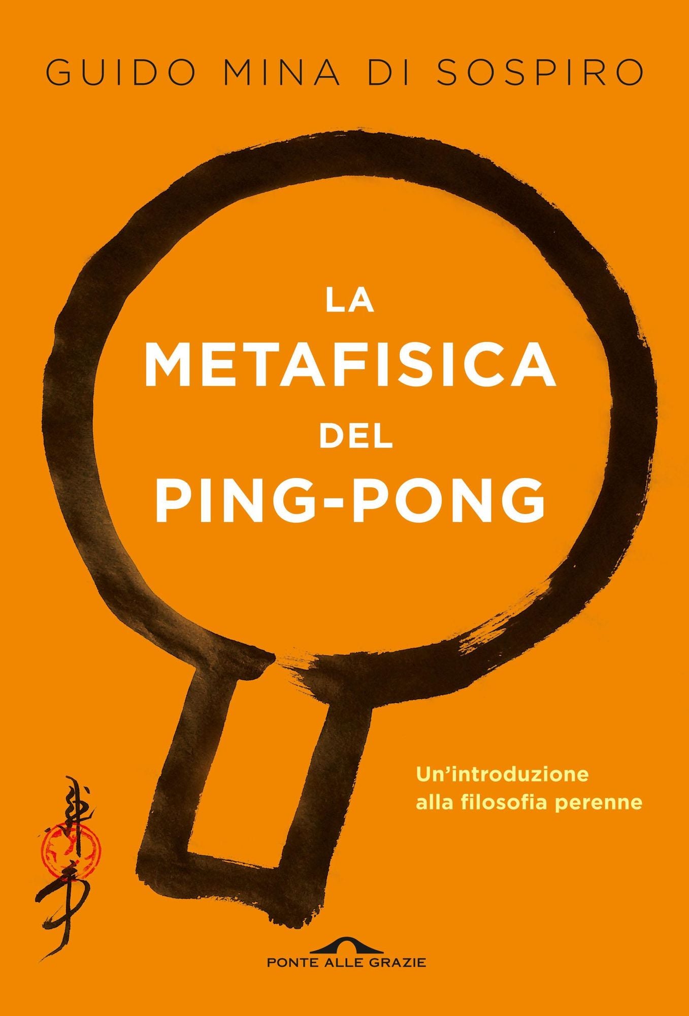La metafisica del ping-pong: Un'introduzione alla filosofia perenne