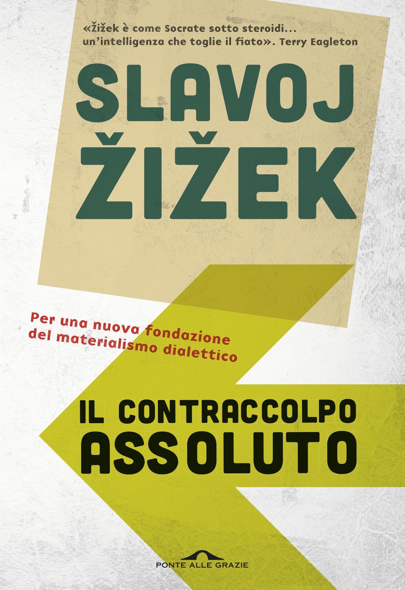 Il contraccolpo assoluto: Per una nuova fondazione del materialismo dialettico