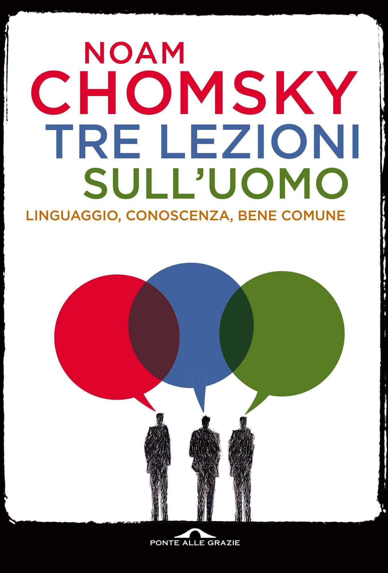Tre lezioni sull'uomo: Interviste di C.J. Polychroniou