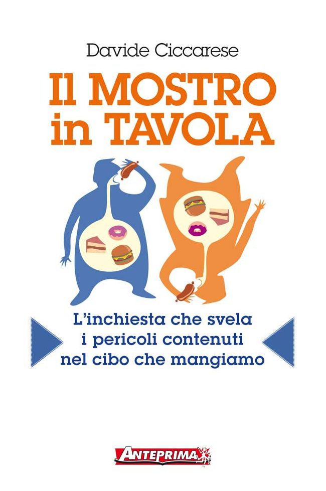 Il mostro in tavola: L'inchiesta che svela i pericoli contenuti nel cibo che mangiamo