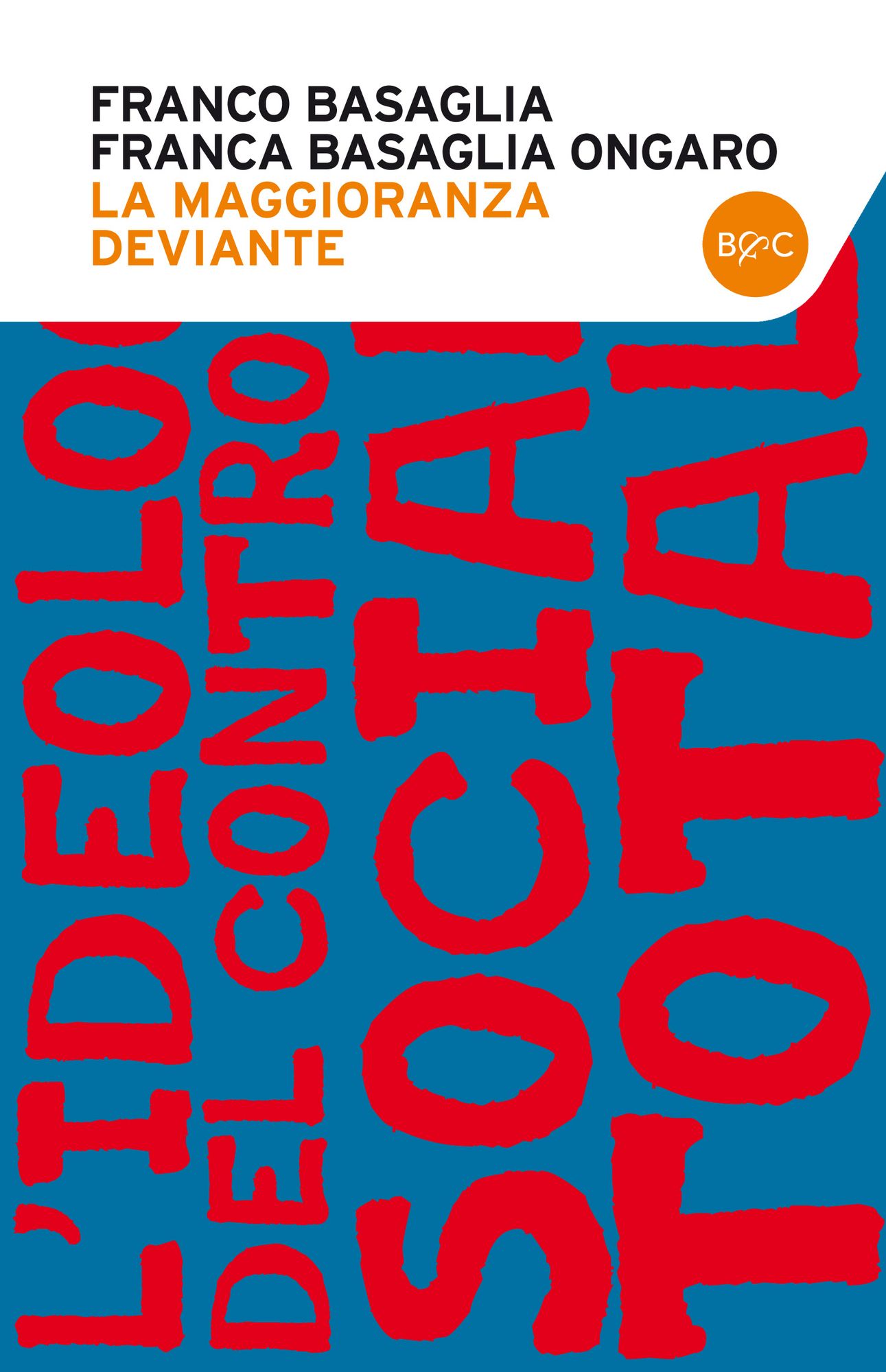 La maggioranza deviante
