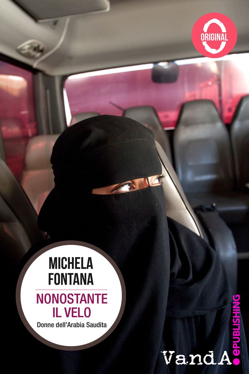 Nonostante il velo: Donne dell'Arabia Saudita