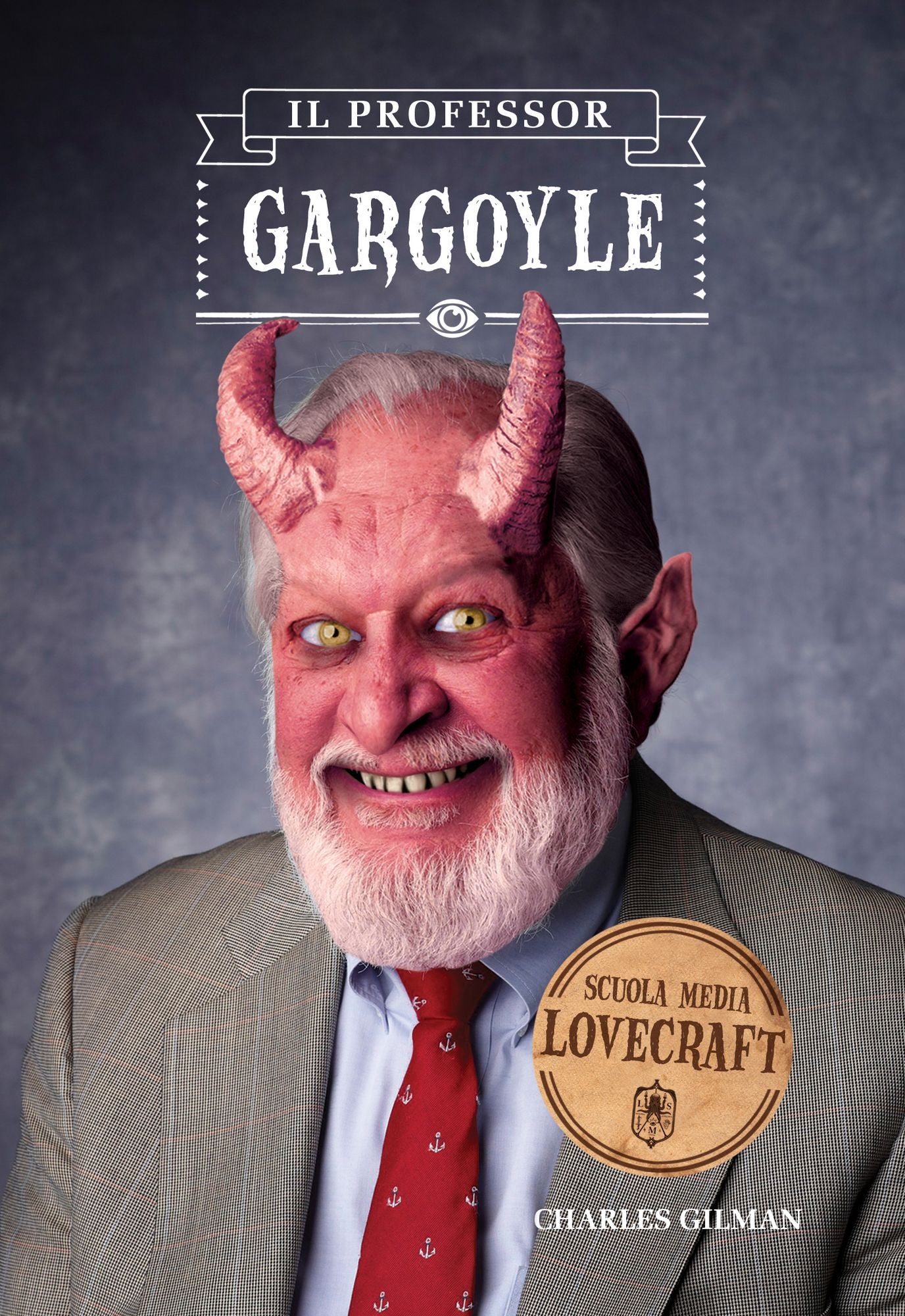 Il professor Gargoyle: Scuola media Lovecraft vol. 1