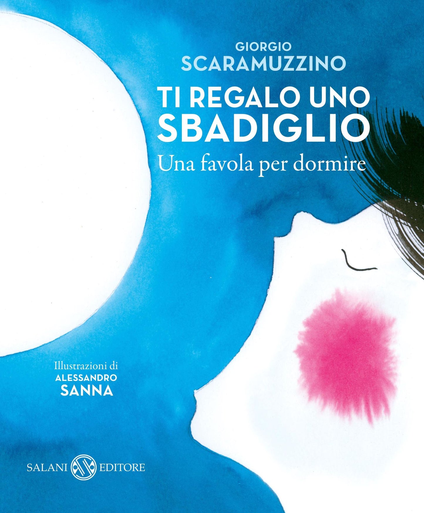 Ti regalo uno sbadiglio: Una favola per dormire