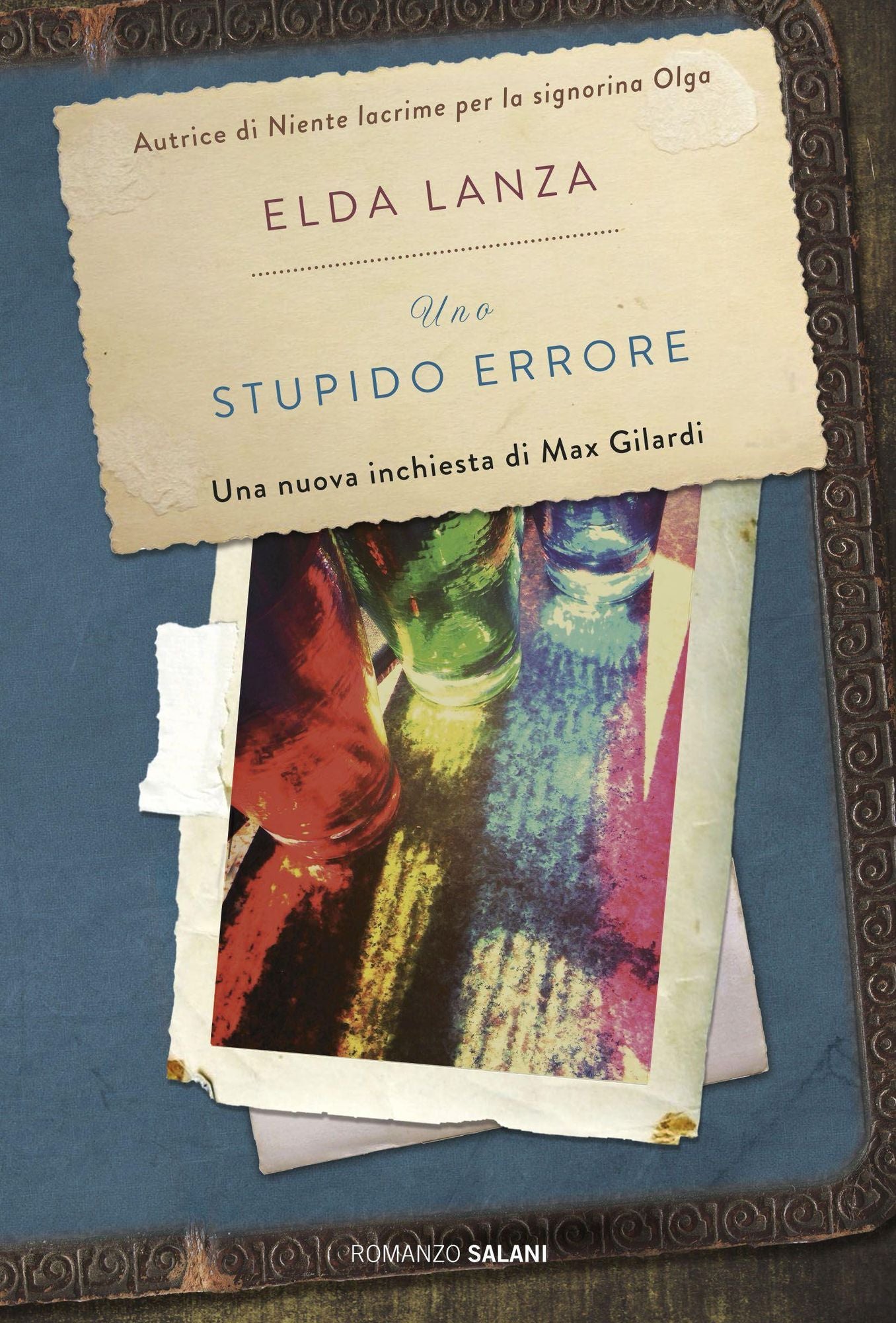 Uno stupido errore: Una nuova inchiesta di Max Gilardi