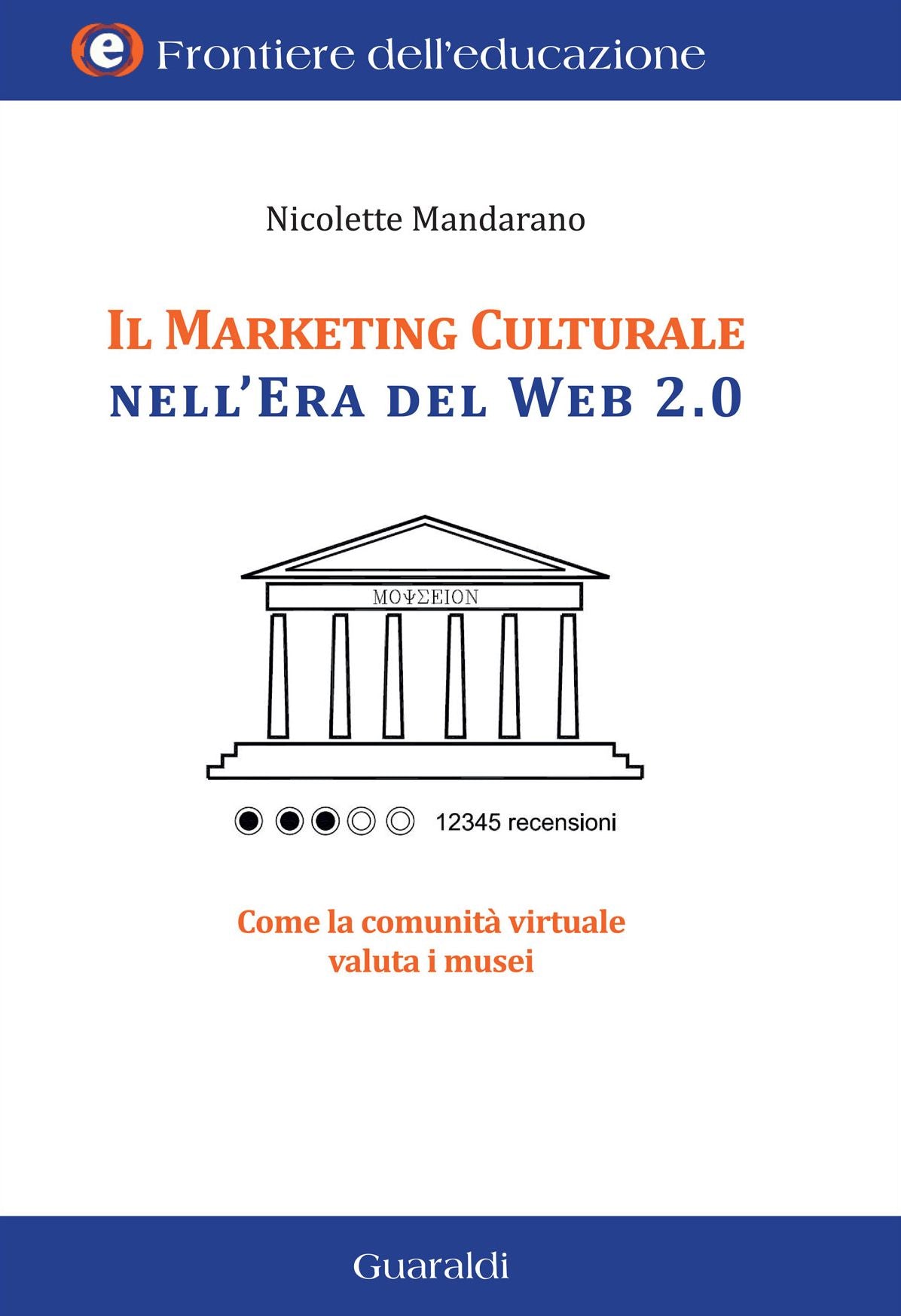 Il marketing culturale nell'era del web 2.0: Come la comunità virtuale valuta i musei