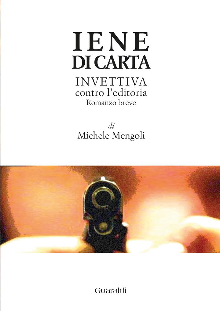Iene di carta: Invettiva contro l'editoria