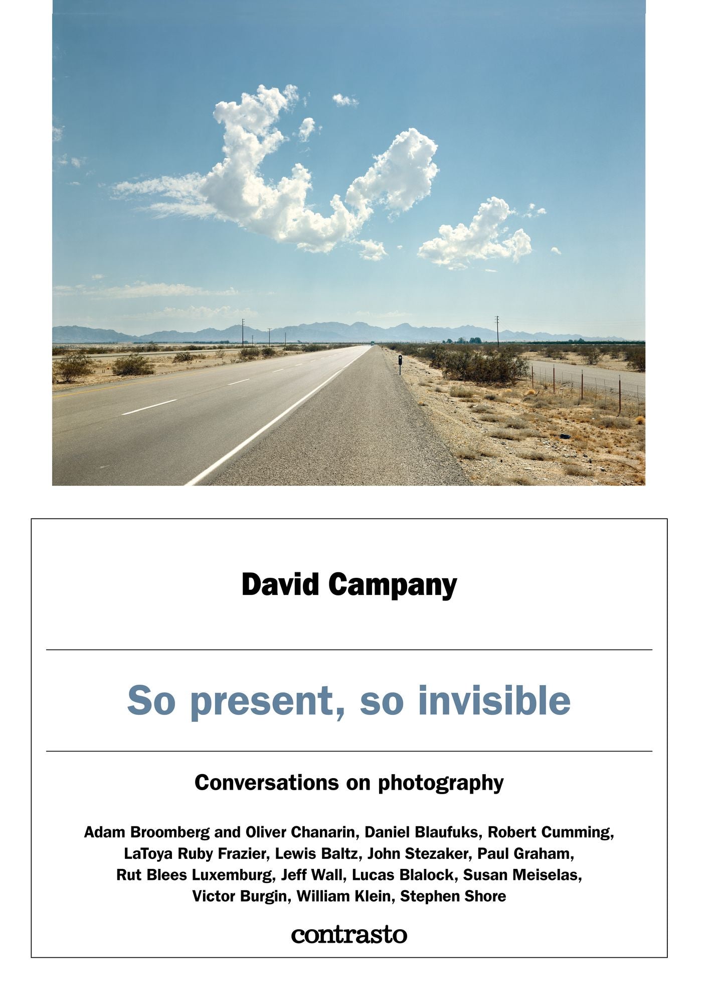 So Present, So Invisible: Conversations on Photography