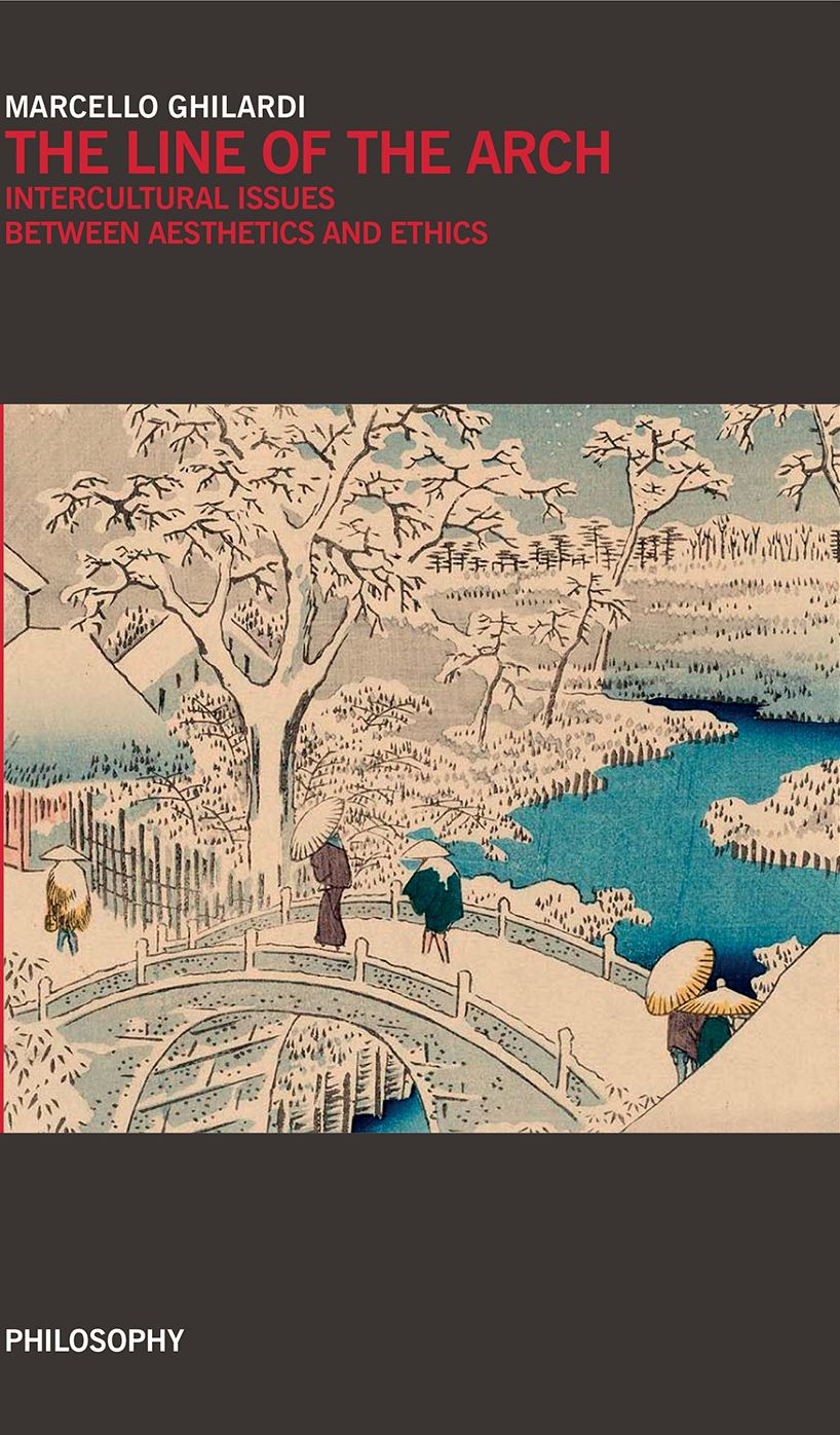 The Line of the Arch : Intercultural Issues Between Aesthetics and Ethics