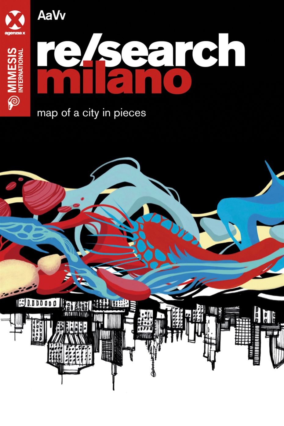 Re/Search Milano : Map of a City in Pieces