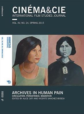 Cinema&Cie: Archives in Human Pain: Circulation, Persistence, Migration