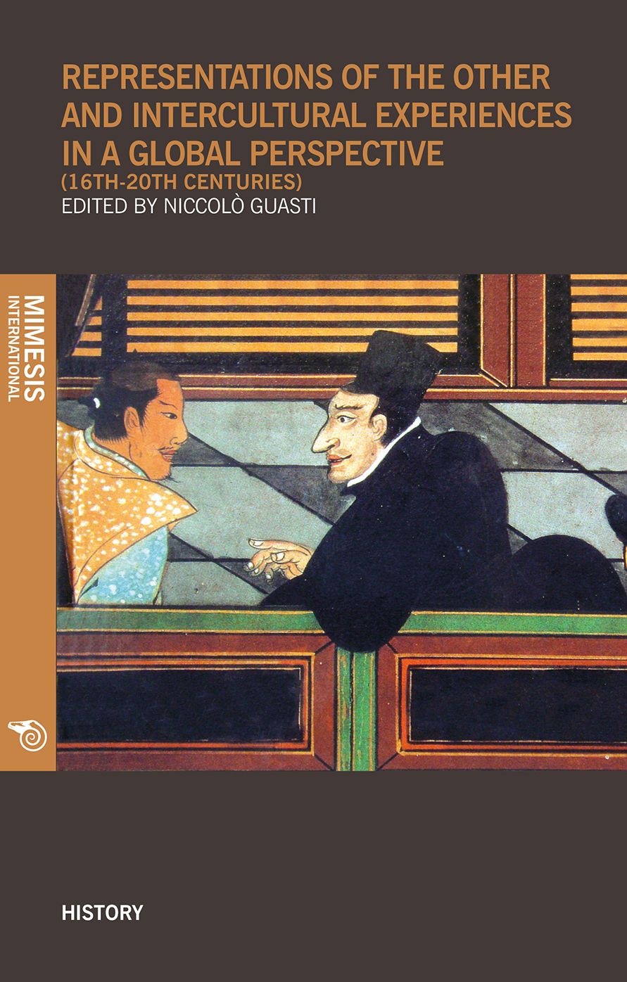 REPRESENTATIONS OF THE OTHER AND INTERCULTURAL EXPERIENCES IN A GLOBAL PERSPECTIVE (16th-20th CENTURIES)