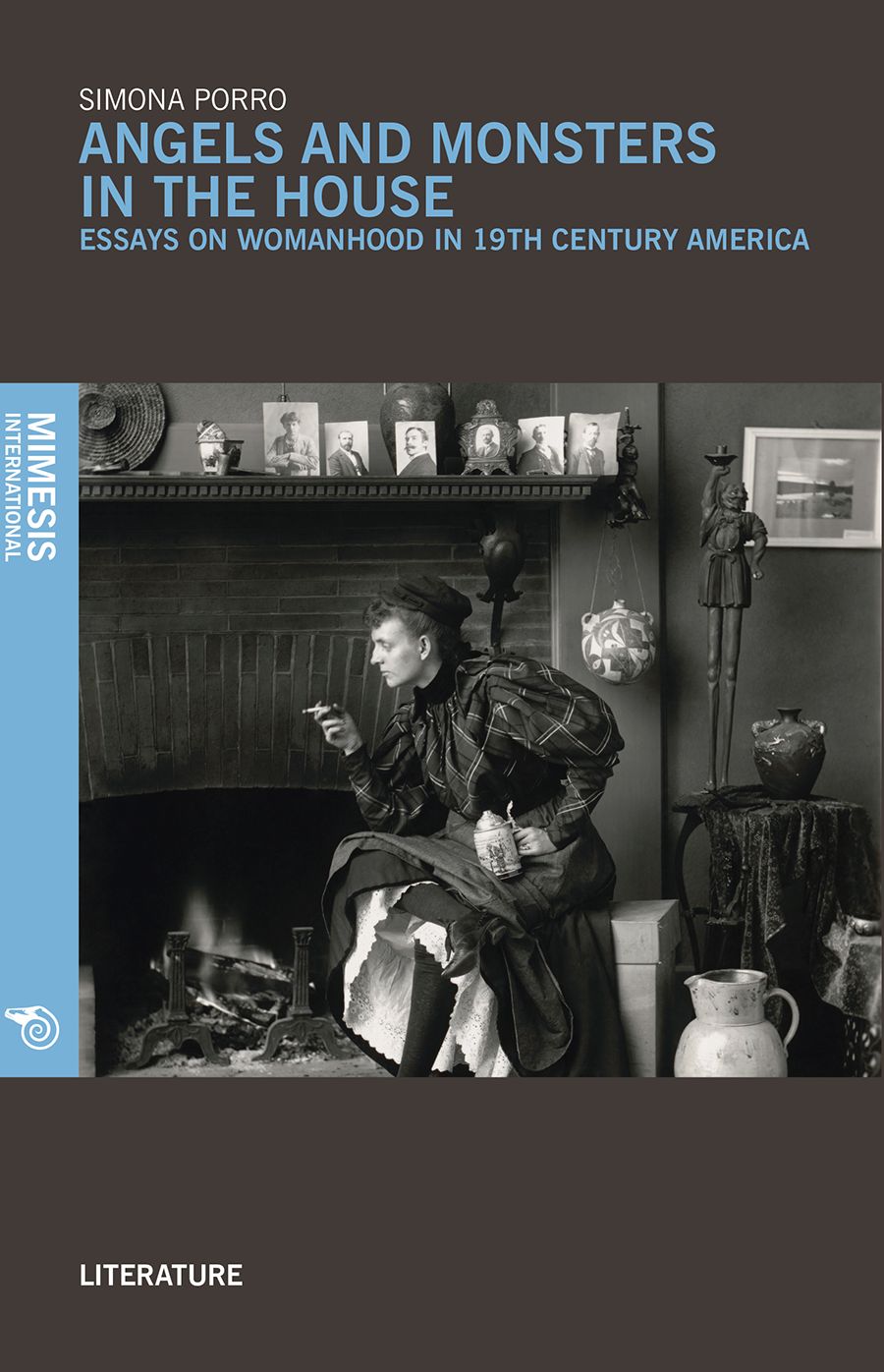 ANGELS AND MONSTERS IN THE HOUSE: ESSAYS ON WOMANHOOD IN 19TH CENTURY AMERICA