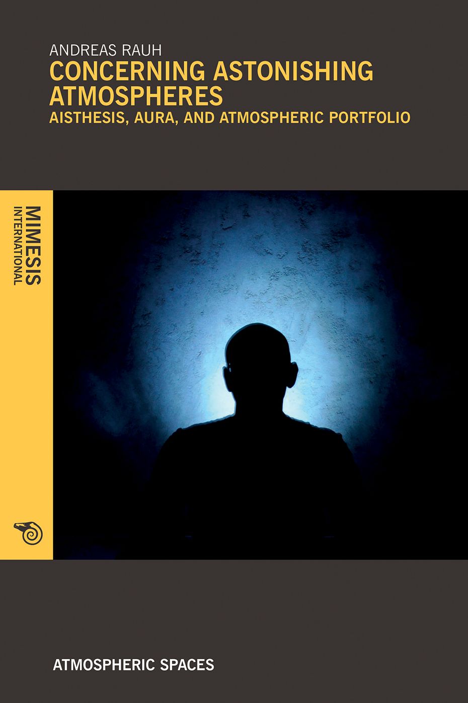 Concerning Astonishing Atmospheres: Aisthesis, Aura, and Atmospheric Portfolio