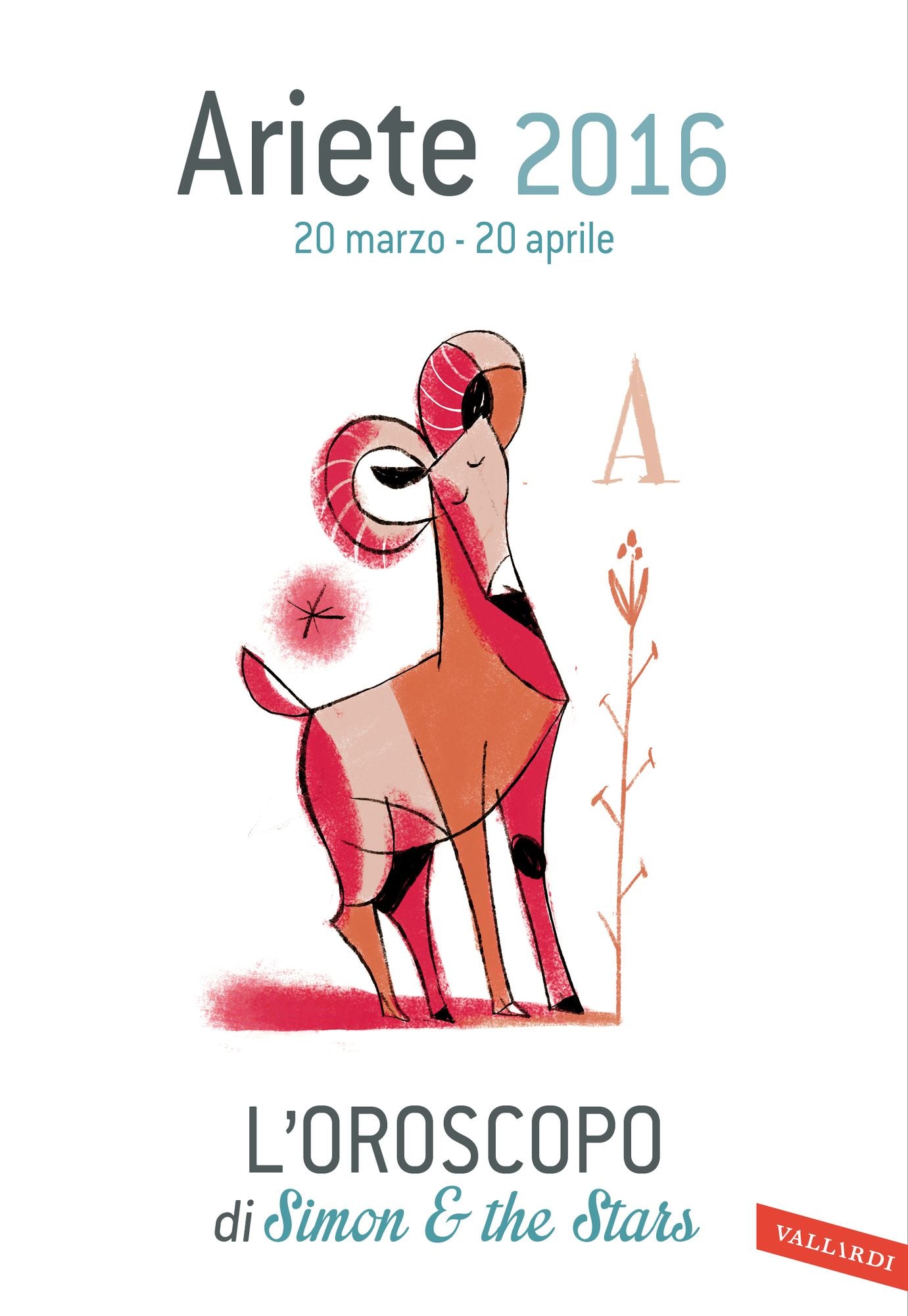 Ariete 2016: L'oroscopo di Simon & the Stars