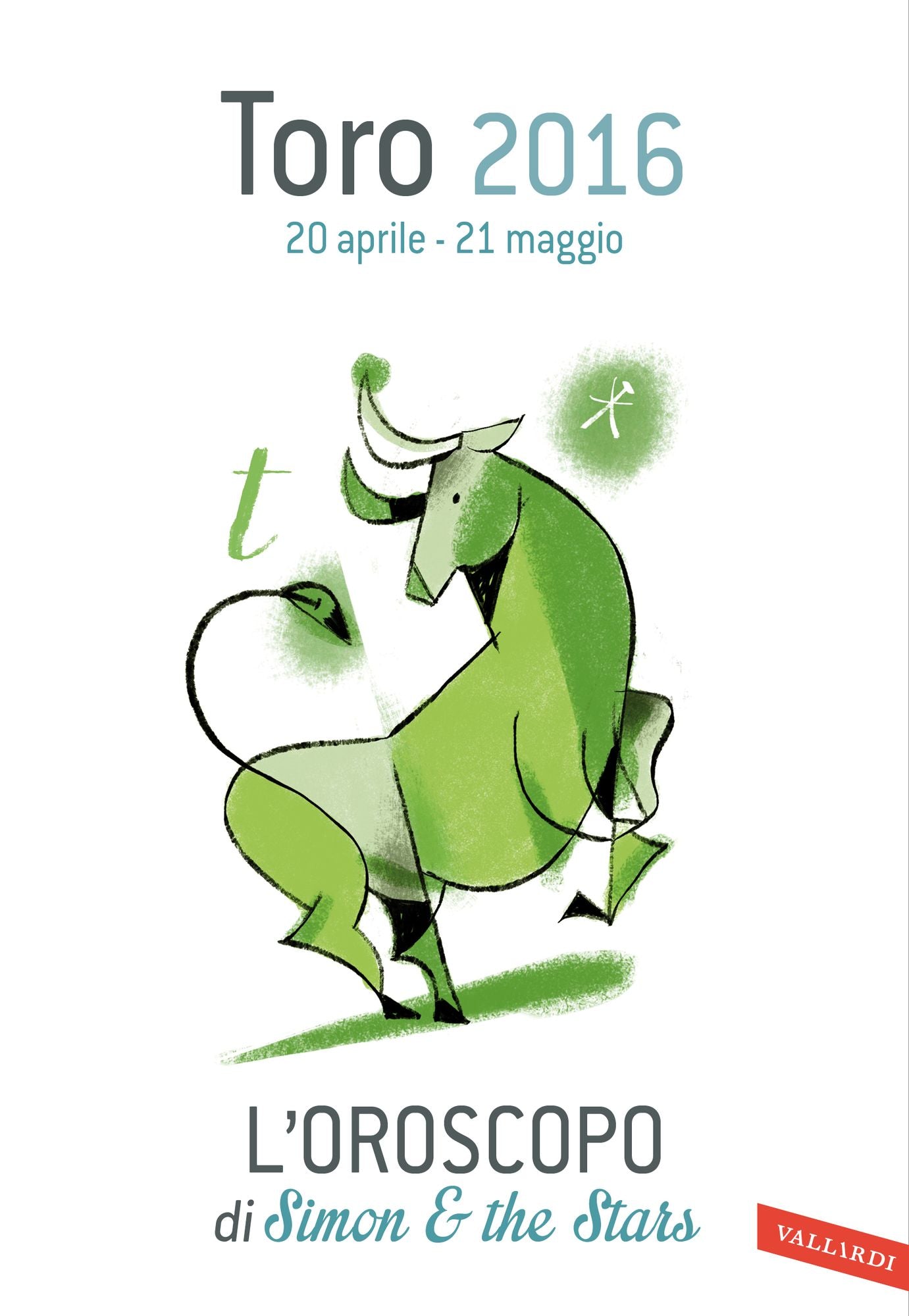 Toro 2016: L'oroscopo di Simon & the Stars