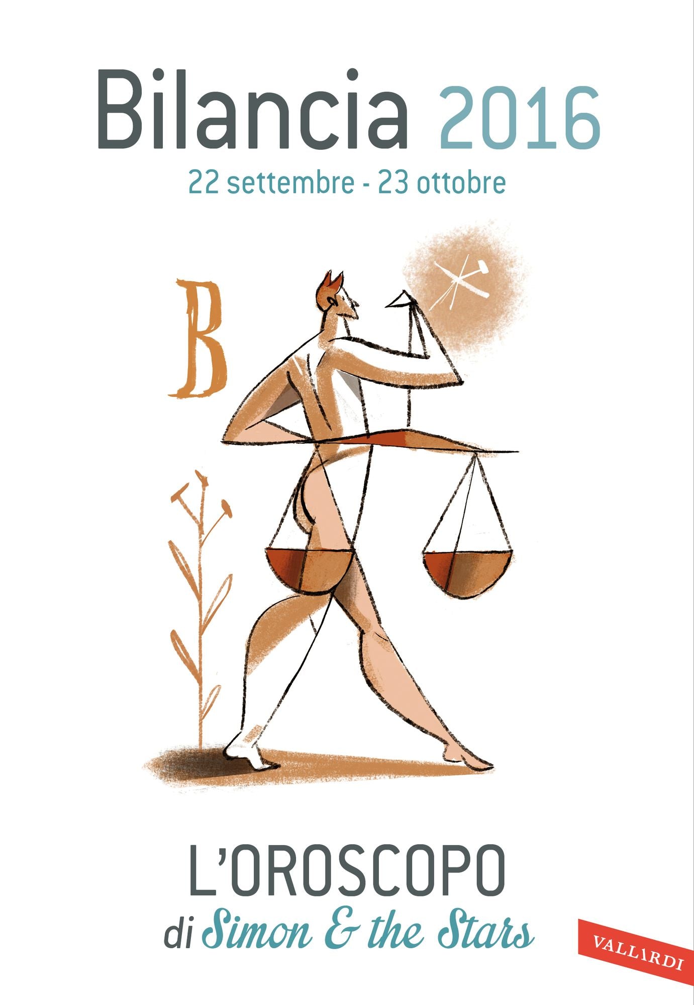 Bilancia 2016: L'oroscopo di Simon & the Stars